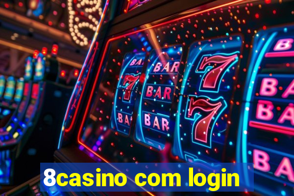 8casino com login